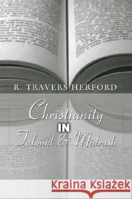 Christianity in Talmud and Midrash R. Travers Herford 9781592441938 Wipf & Stock Publishers - książka