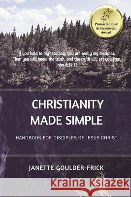 Christianity Made Simple: Handbook for Disciples of Jesus Christ Janette M. Frick 9780996985543 Key Ministry - książka