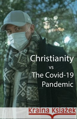 Christianity vs The Covid-19 Pandemic Smallwood, Kim L. 9798631138278 Independently Published - książka