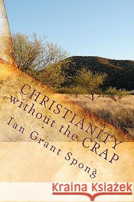 Christianity without the Crap: Why Divisive Bigotry between Churches is so Unnecessary Harvey, Bonnie 9781448644575 Createspace - książka