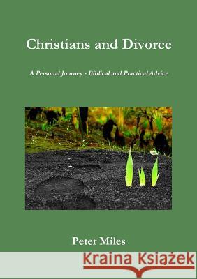 Christians and Divorce Peter Miles 9780244038861 Lulu.com - książka