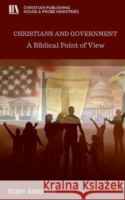 CHRISTIANS and GOVERNMENT Kerby Anderson 9781945757006 Christian Publishing House - książka