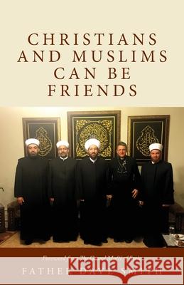 Christians and Muslims can be Friends Dave Smith 9781781333884 Rethink Press - książka