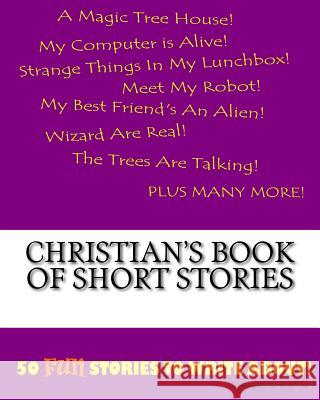 Christian's Book Of Short Stories Lee, K. P. 9781522834328 Createspace Independent Publishing Platform - książka