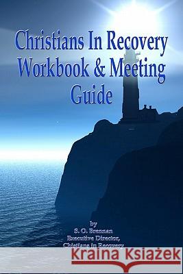 Christians in Recovery Workbook & Meeting Guide S. O. Brennan 9781453758526 Createspace - książka