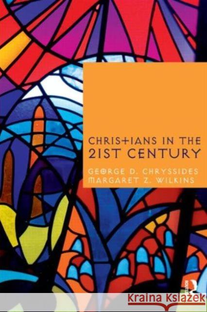 Christians in the Twenty-First Century George D Chryssides 9781845532130  - książka