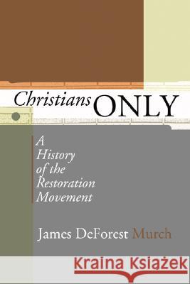 Christians Only Murch, James D. 9781592444601 Wipf & Stock Publishers - książka