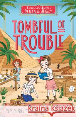 Christie and Agatha's Detective Agency: Tombful of Trouble Pip Murphy Roberta Tedeschi 9781802630435 Sweet Cherry Publishing - książka