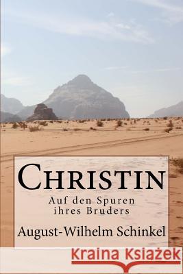 Christin: Auf den Spuren ihres Bruders Schinkel, August-Wilhelm 9781530344277 Createspace Independent Publishing Platform - książka