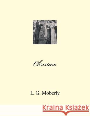 Christina L. G. Moberly 9781469925172 Createspace - książka