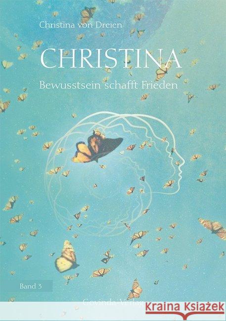 Christina - Bewusstsein schafft Frieden von Dreien, Christina 9783905831672 Govinda / MEERSTERN-Versand - książka