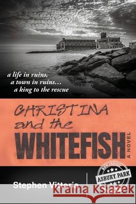 Christina and the Whitefish Stephen Vittoria 9781735298924 Street Legal Cinema - książka