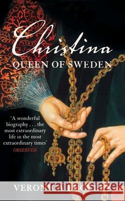 Christina Queen of Sweden: The Restless Life of a European Eccentric Veronica Buckley 9780007291366 HarperCollins Publishers - książka