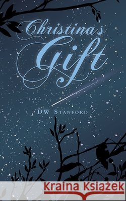 Christina's Gift Dw Stanford 9781480889767 Archway Publishing - książka