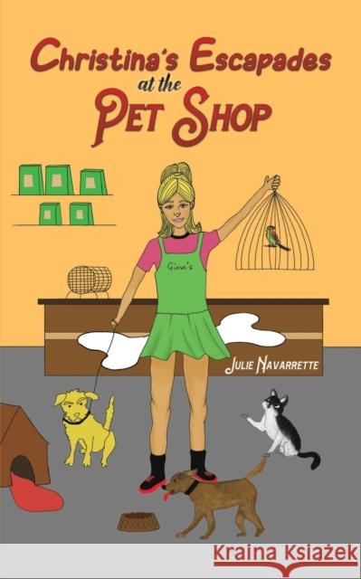 Christina's Escapades at the Pet Shop Julie Navarrette 9781398429932 Austin Macauley Publishers - książka