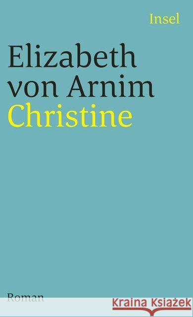 Christine : Roman Arnim, Elizabeth von   9783458339113 Insel, Frankfurt - książka