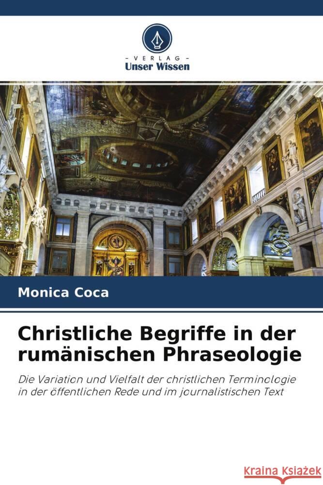 Christliche Begriffe in der rumänischen Phraseologie Coca, Monica 9786204669694 Verlag Unser Wissen - książka