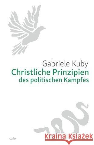 Christliche Prinzipien des politischen Kampfes Kuby, Gabriele 9783863571825 Fe-Medienverlag - książka