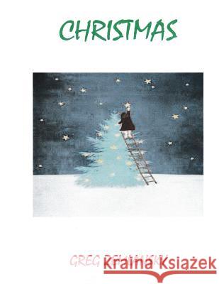 Christmas Greg Zemlansky 9781981523863 Createspace Independent Publishing Platform - książka