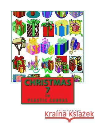 Christmas 7: In Plastic Canvas Dancing Dolphin Patterns 9781979560528 Createspace Independent Publishing Platform - książka