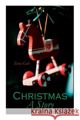 Christmas: A Story: Christmas Classic Zona Gale 9788027307364 E-Artnow - książka