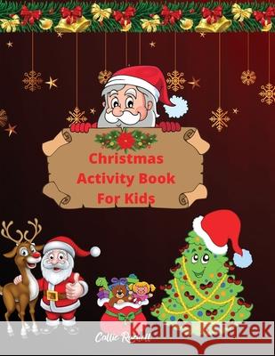 Christmas activity book for kids Callie Rachell 9781716317590 Andreea Dumitrache - książka