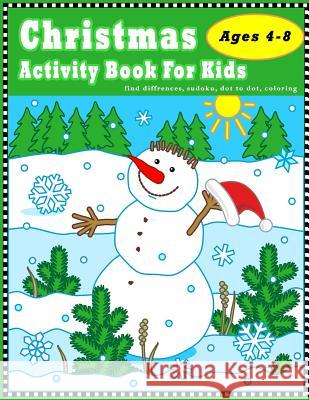 Christmas Activity Book for Kids Ages 4-8: Find Differences, Sudoku, Dot to Dot, Coloring, Variety Puzzle Game Copter Publishing 9781790950973 Independently Published - książka