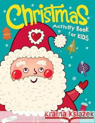 Christmas Activity Book for Kids: Dot to Dot, Maze, Word Search, Drawing and More .. K. Imagine Education 9781790839803 Independently Published - książka