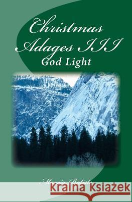 Christmas Adages III: God Light Marcia Batiste Smith Wilson 9781499129410 Createspace - książka