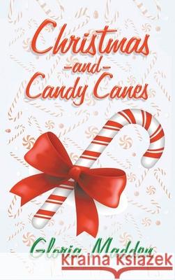 Christmas and Candy Canes Gloria Madden 9781956480085 Authors' Tranquility Press - książka
