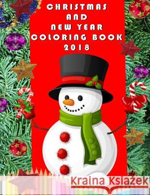 Christmas and New Year Coloring book 2018 Toly Zaychikov 9781979390507 Createspace Independent Publishing Platform - książka