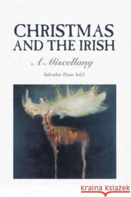 Christmas and the Irish: A Miscellany  9781913934934 Wordwell - książka