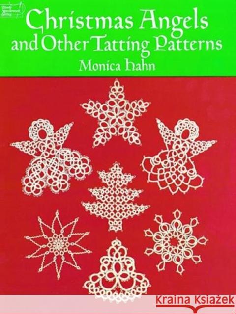 Christmas Angels and Other Tatting Patterns Hahn, Monica 9780486260761 Dover Publications - książka