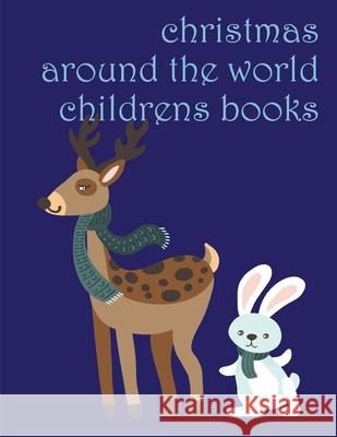 Christmas Around The World Childrens Books: An Adult Coloring Book with Fun, Easy, and Relaxing Coloring Pages for Animal Lovers Harry Blackice 9781675495650 Independently Published - książka