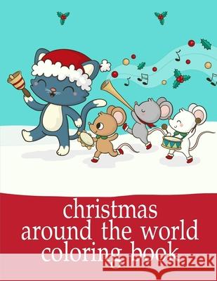 Christmas Around The World Coloring Book: picture books for seniors baby J. K. Mimo 9781672799218 Independently Published - książka