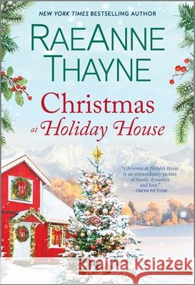 Christmas at Holiday House Raeanne Thayne 9781335459985 Hqn - książka