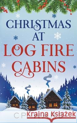 Christmas at Log Fire Cabins Cp Ward 9798201944537 Ammfa Publishing - książka