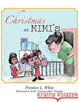 Christmas at Mimi's Prentice L. White 9781477248560 Authorhouse - książka