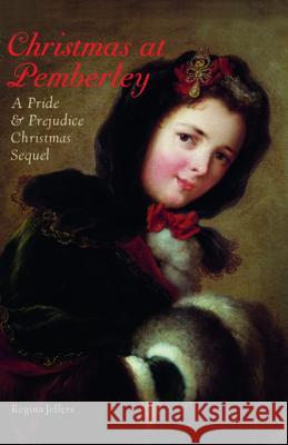 Christmas at Pemberley: A Pride and Prejudice Holiday Sequel Regina Jeffers 9781569759912  - książka