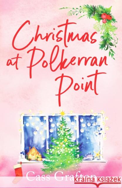 Christmas at Polkerran Point: The most gorgeous Cornish Christmas romance this year Cass Grafton 9781804366035 Canelo - książka