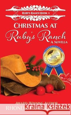 Christmas at Ruby's Ranch: Book 4 of the Ruby's Ranch Series - A Novella Rhonda Frankhouser, Ramona Lockwood, Samantha McMahon 9781699674338 Independently Published - książka