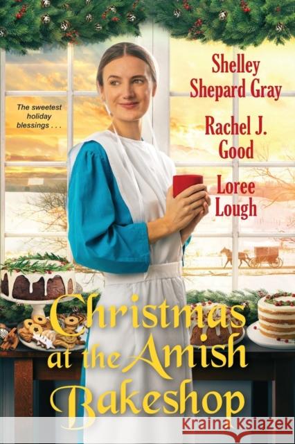 Christmas at the Amish Bakeshop Shelley Shepard Gray Rachel J. Good Loree Lough 9781496734242 Kensington Publishing Corporation - książka