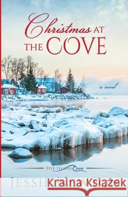 Christmas at the Cove: Heartwarming Women's Fiction Jessie Newton 9781953506290 Aej Creative Works - książka