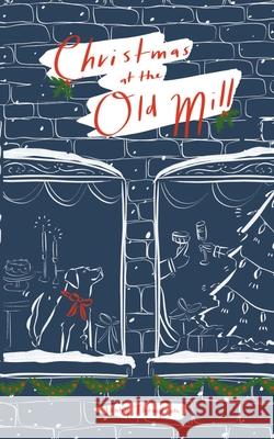 Christmas at the Old Mill Jonny Thompson 9781069610812 Chantry Publishing House - książka