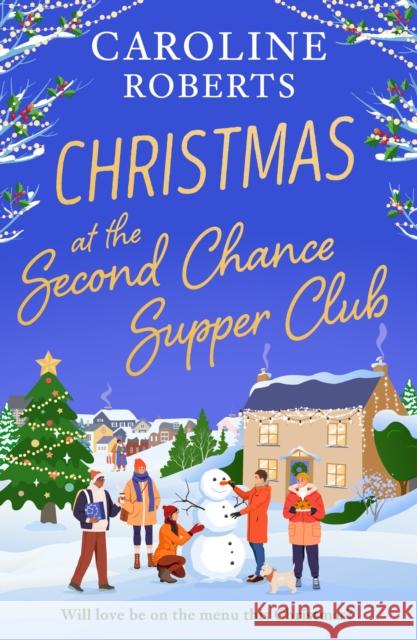 Christmas at The Second Chance Supper Club Caroline Roberts 9780008769734 HarperCollins Publishers - książka