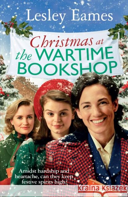 Christmas at the Wartime Bookshop: Book 3 in the feel-good WWII saga series about a community-run bookshop, from the bestselling author Lesley Eames 9781787636187 Transworld Publishers Ltd - książka