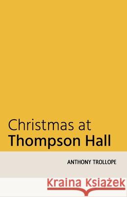 Christmas at Thompson Hall Anthony Trollope 9789388694469 Maven Books - książka