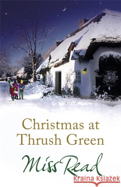 Christmas at Thrush Green Miss Read 9781409102540 Orion Publishing Co - książka