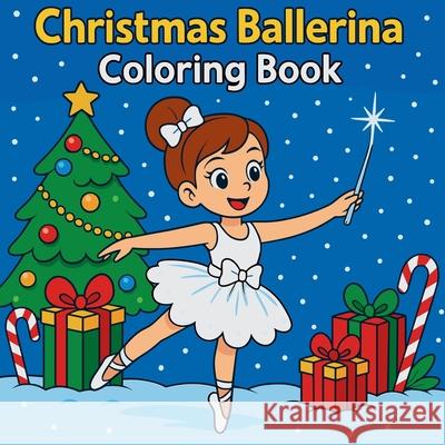 Christmas Ballerina Coloring Book Chris Martin 9783720582155 Chris Martin - książka
