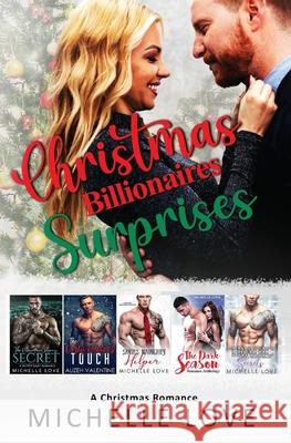 Christmas Billionaires Surprises: A Christmas Romance Michelle Love 9781639700899 Blessings for All, LLC - książka